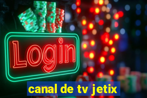 canal de tv jetix